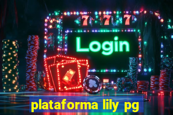 plataforma lily pg